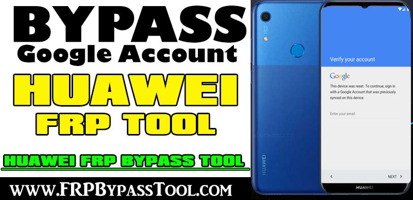 Huawei FRP Bypass Tool Download - All Huawei FRP Unlock Tool 2022