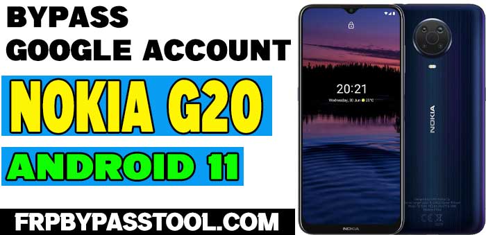Nokia G20 FRP Bypass Android 11 Without PC [Latest 2023]