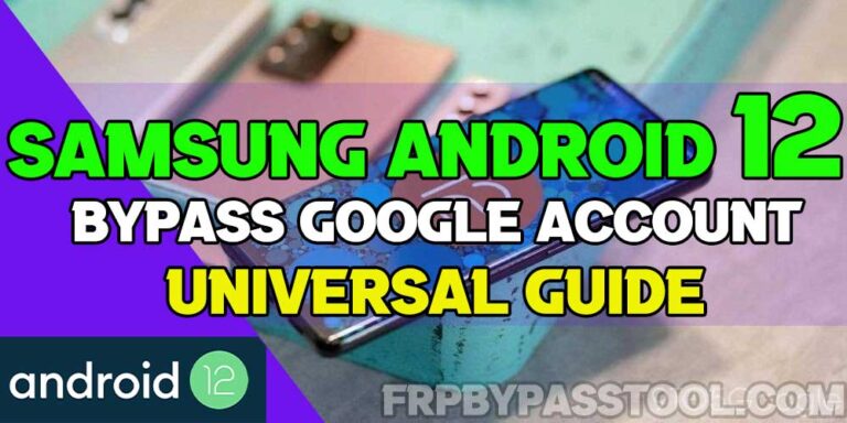 Samsung Android 12 FRP Bypass without PC 2022