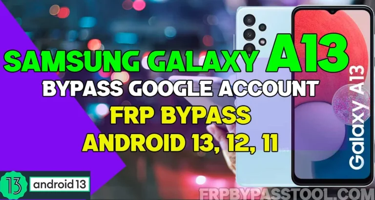 Samsung A13 FRP Bypass Without PC and Alliance Shield X Android 13