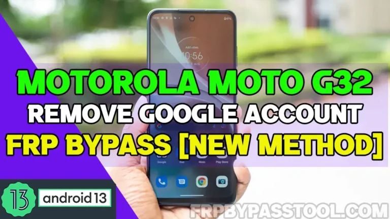 Motorola Moto G32 FRP Bypass Without PC - Android 12 & 13