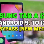 FRP bypass Samsung Tab A 2019 - Android 9, 10, 11 and 12