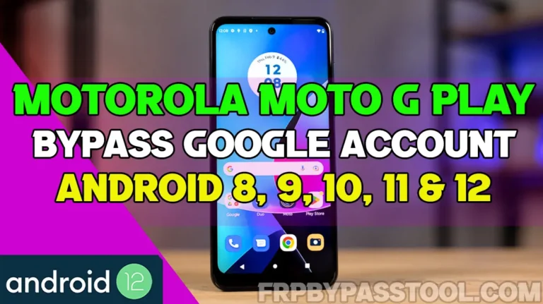 Moto G Play FRP Bypass Without PC - Android 10, 11, 12