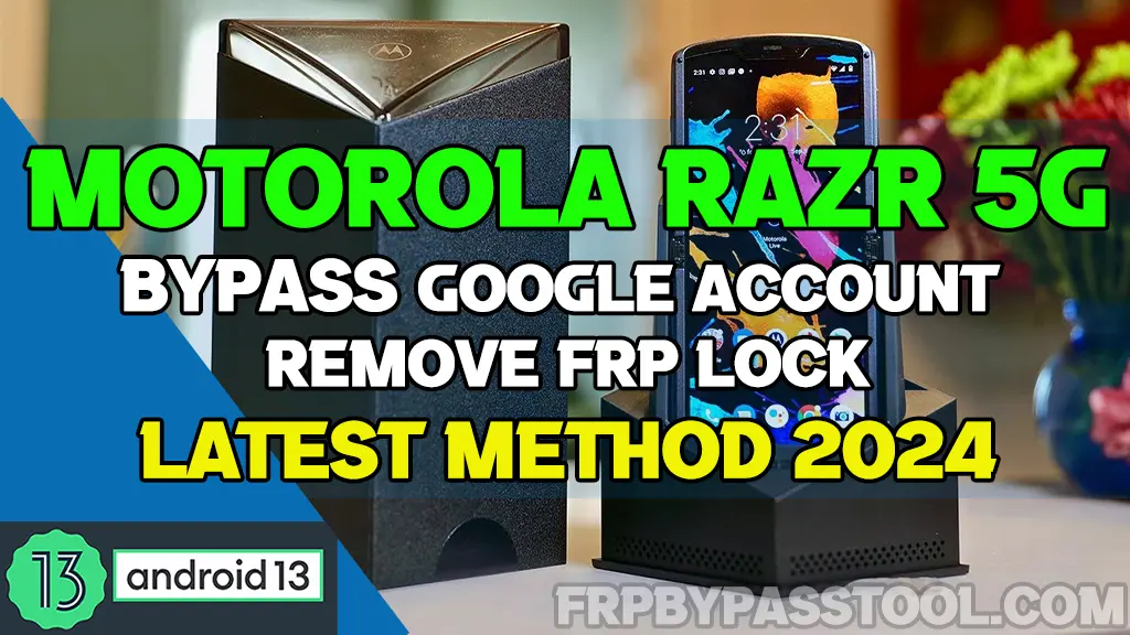 Motorola Razr 5G FRP Bypass without PC