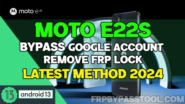 Motorola Moto E22s FRP bypass Android 14, 13, & 12 Without PC
