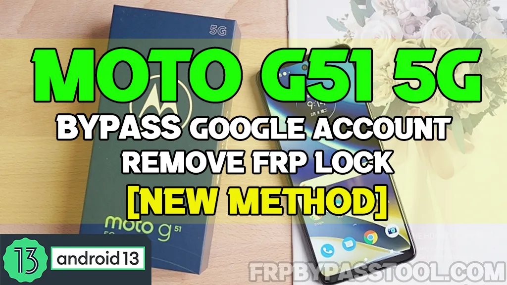 Motorola Moto G51 5G FRP Bypass without Computer and PC 2023